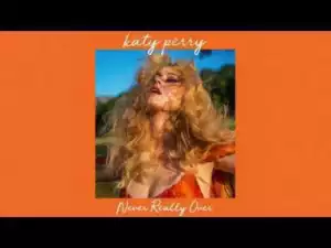 Instrumental: Katy Perry - Never Really Over